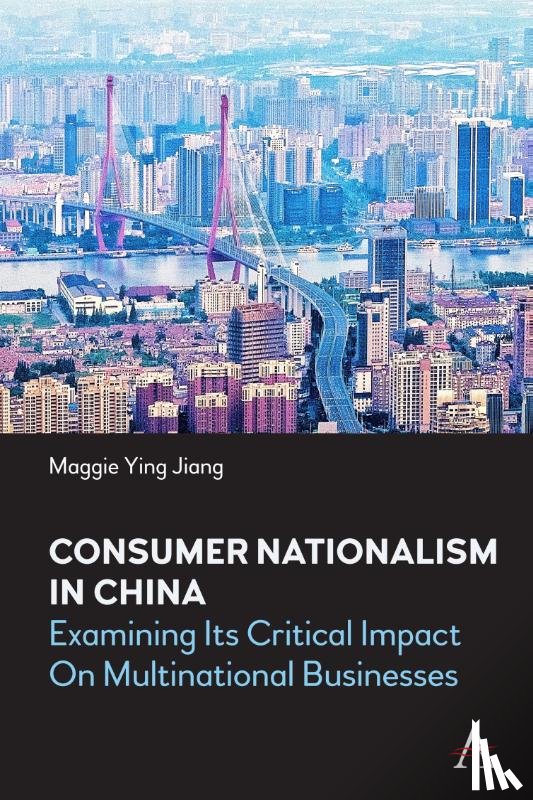 Jiang, Maggie Ying - Consumer Nationalism in China