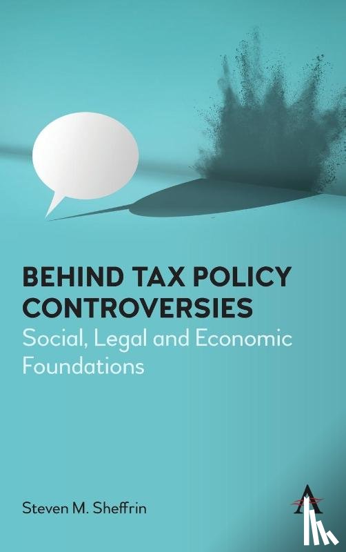 Sheffrin, Steven - Behind Tax Policy Controversies