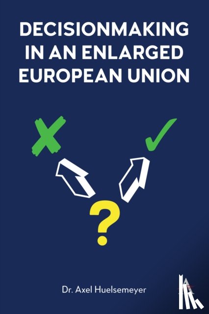 Huelsemeyer, Dr. Axel - Decisionmaking in an enlarged European Union