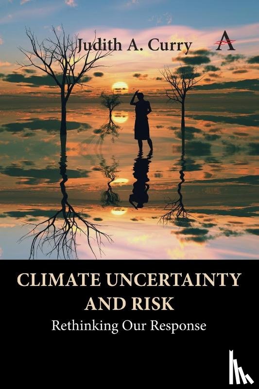 Curry, Judith - Climate Uncertainty and Risk