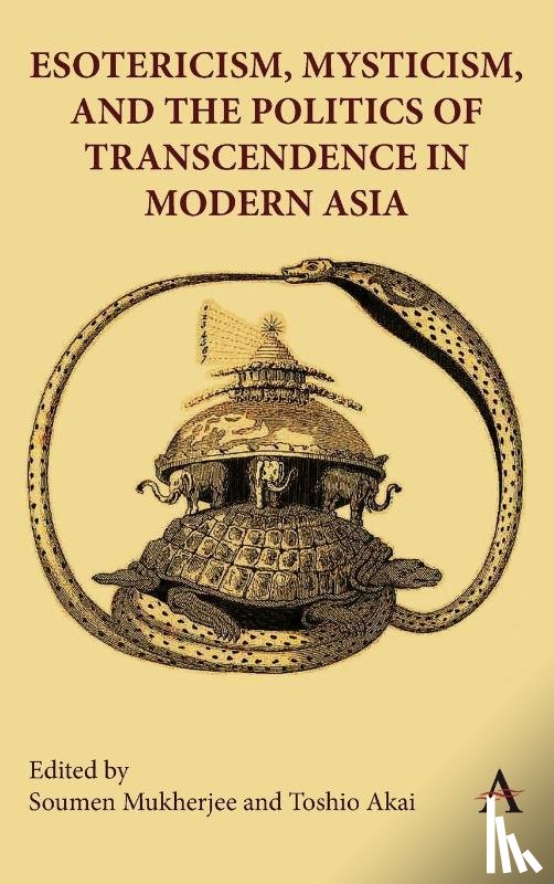  - Esotericism, Mysticism, and the Politics of Transcendence in Modern Asia