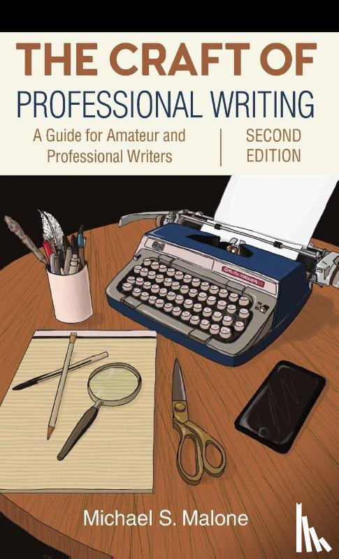 Malone, Michael S. - The Craft of Professional Writing, Second Edition