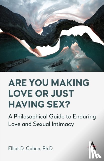 D. Cohen, Elliot - Are You Making Love or Just Having Sex?