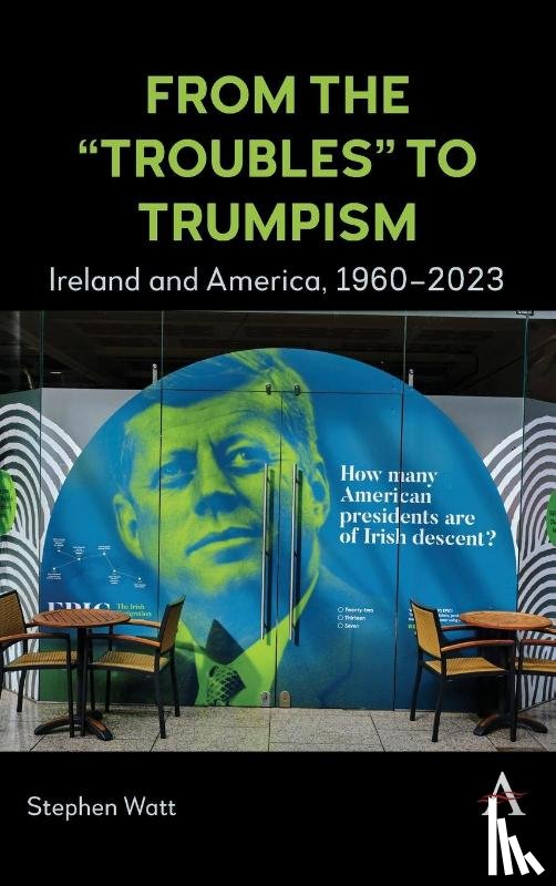 Watt, Stephen - From the ‘Troubles’ to Trumpism