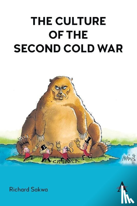 Sakwa, Richard - The Culture of the Second Cold War