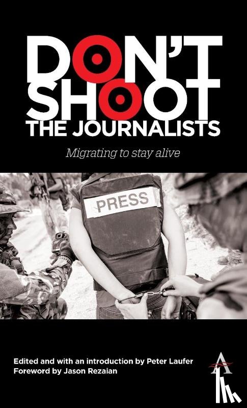  - Don't Shoot the Journalists
