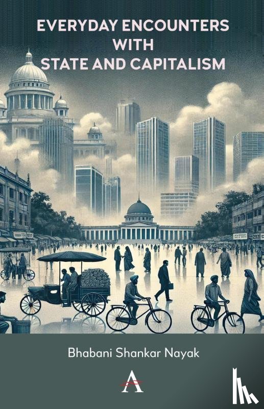 Shankar Nayak, Bhabani - Everyday Encounters with State and Capitalism