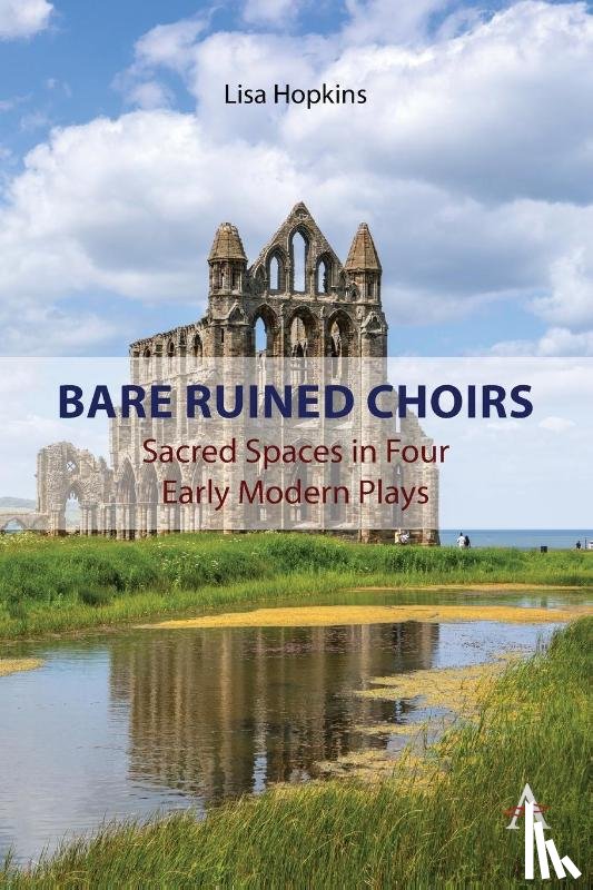 Hopkins, Lisa - Bare Ruined Choirs