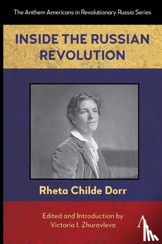 Childe Dorr, Rheta - Inside the Russian Revolution