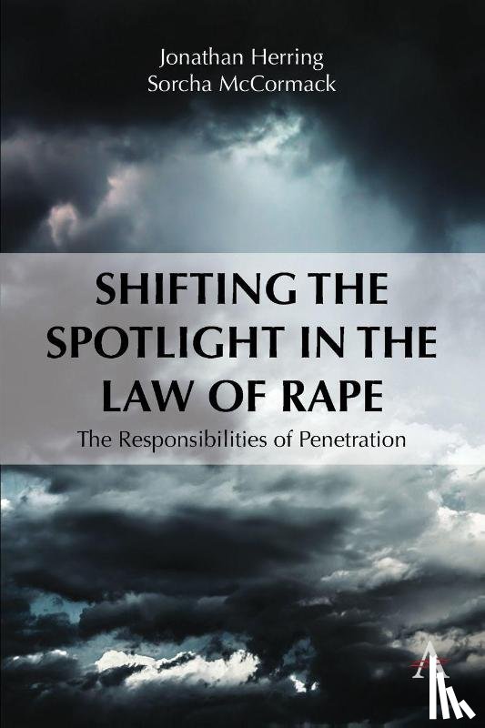 Herring, Jonathan, McCormack, Sorcha - Shifting the Spotlight in the Law of Rape