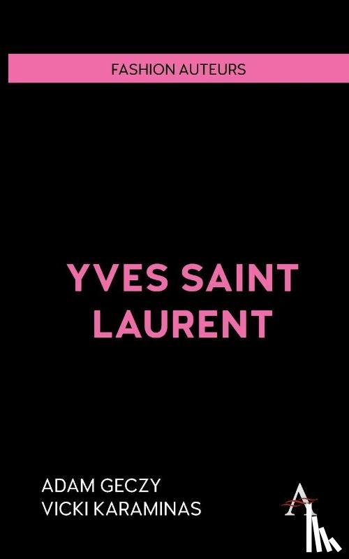 Geczy, Adam, Karaminas, Vicki - Yves Saint Laurent