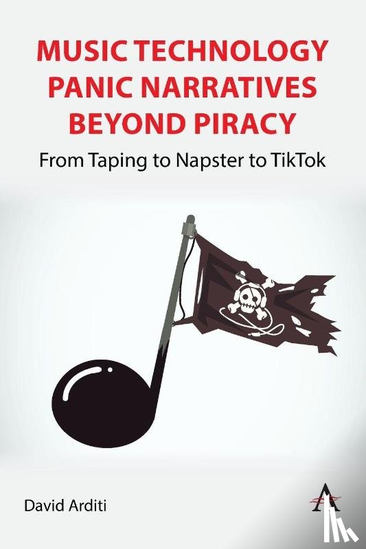 Arditi, David - Music Technology Panic Narratives Beyond Piracy