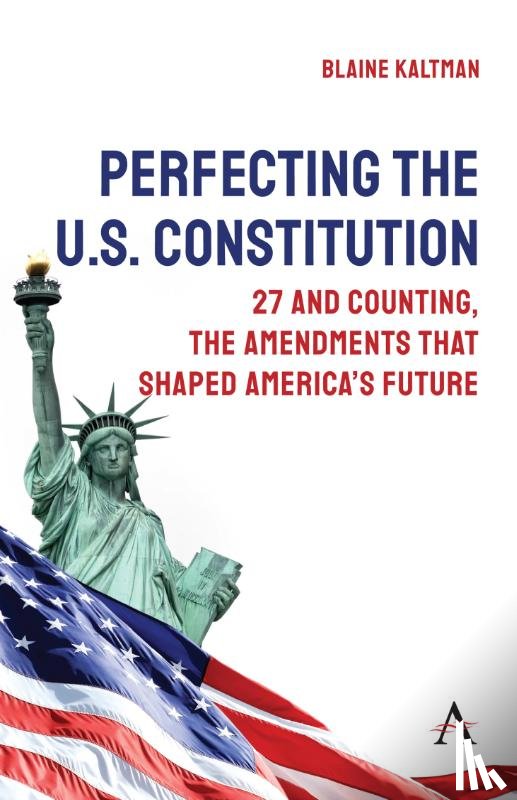 Kaltman, Blaine - Perfecting the U.S. Constitution