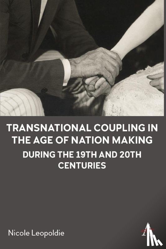 Leopoldie, Nicole - Transnational Coupling in the Age of Nation Making during the 19th and 20th Centuries