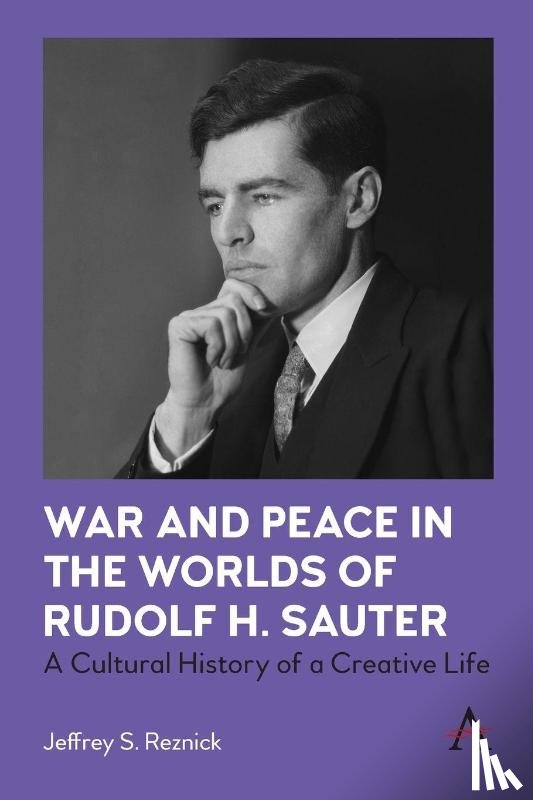 Reznick, Jeffrey S. - War and Peace in the Worlds of Rudolf H. Sauter