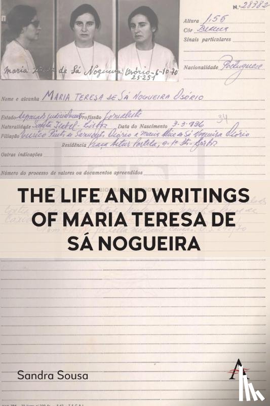 Sousa, Sandra - The Life and Writings of Maria Teresa de Sa Nogueira