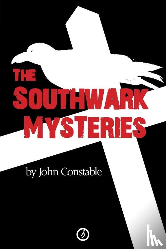 Constable, John (Author) - The Southwark Mysteries