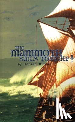 Mitchell, Adrian - The Mammoth Sails Tonight!