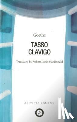 Goethe, Johann Wolfgang von - Tasso/Clavigo