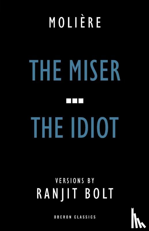 Moliere - The Miser/The Idiot