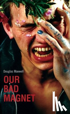 Maxwell, Douglas - Our Bad Magnet