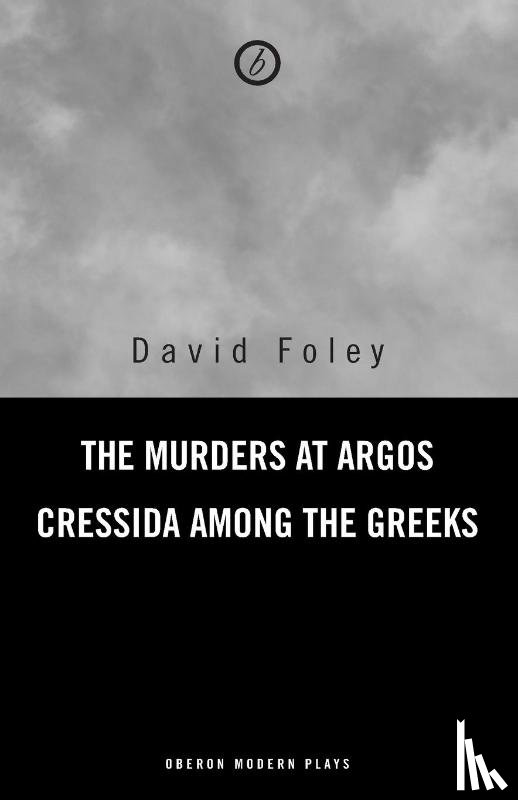 Foley, David (Author) - Murders at Argos/ Cressida Among the Greeks
