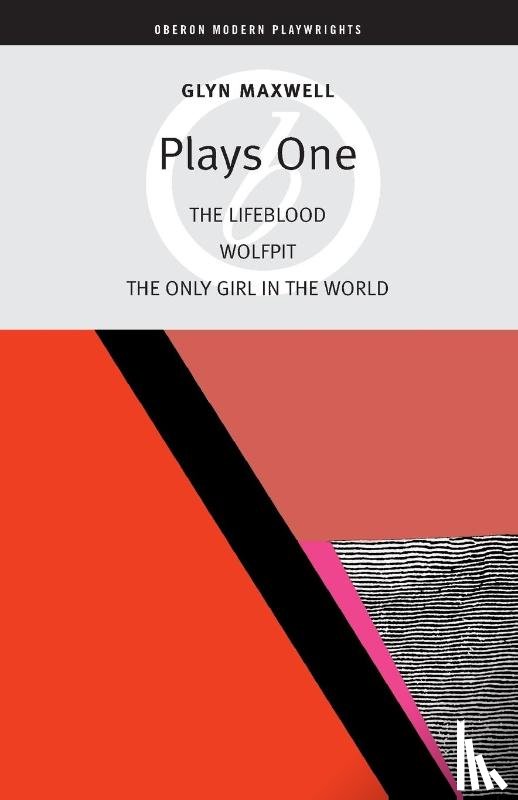Maxwell, Glyn - Glyn Maxwell: Plays One