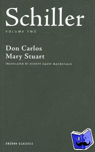 Schiller, Friedrich - Schiller: Volume Two
