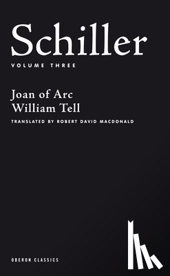 Schiller, Friedrich - Schiller: Volume Three