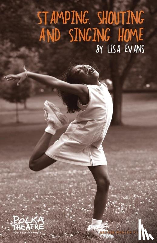 Evans, Lisa - Stamping Shouting and Singing Home