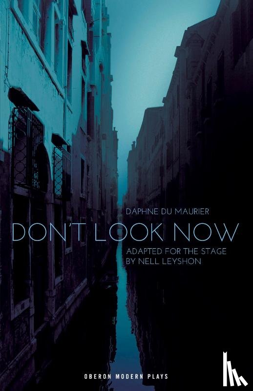 Daphne Du Maurier, Nell Leyshon - Don't Look Now
