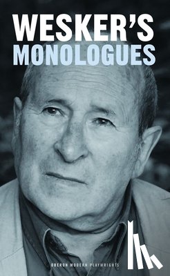 Wesker, Arnold - Arnold Wesker's Monologues