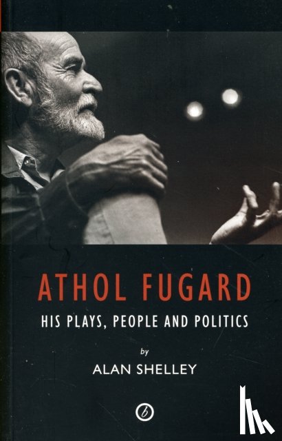 Shelley, Alan (Author) - Athol Fugard