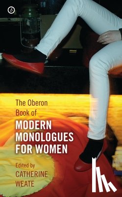  - The Oberon Book of Modern Monologues for Women