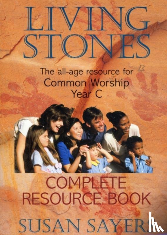 Sayers, Susan - Living Stones - Complete Resource Book Year C