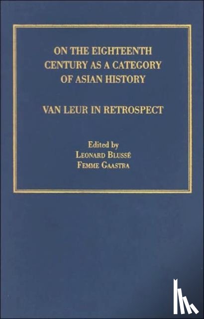 Blusse, Leonard, Gaastra, Femme S - On the Eighteenth Century as a Category of Asian History