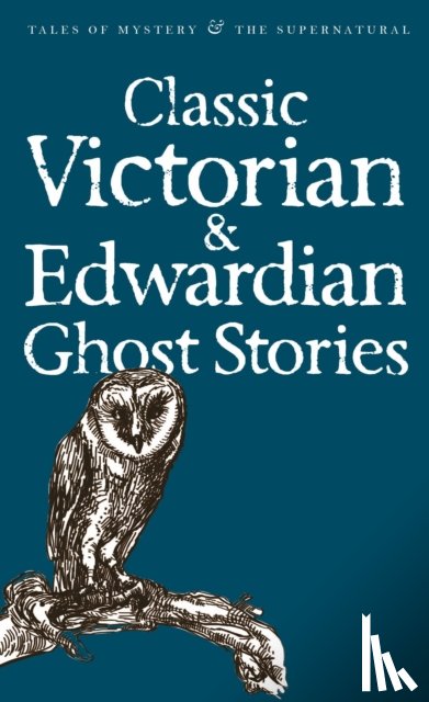  - Classic Victorian & Edwardian Ghost Stories