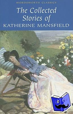 Mansfield, Katherine - The Collected Short Stories of Katherine Mansfield