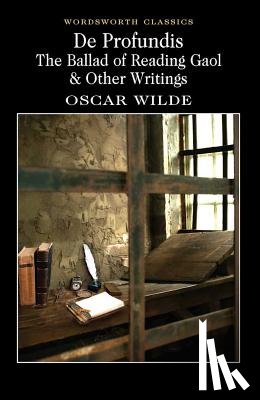Wilde, Oscar - De Profundis, The Ballad of Reading Gaol & Others