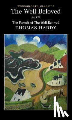 Hardy, Thomas - The Well-Beloved with The Pursuit of the Well-Beloved