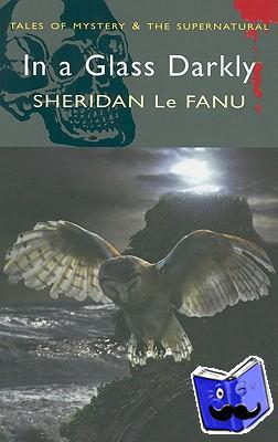 Le Fanu, Sheridan - In A Glass Darkly