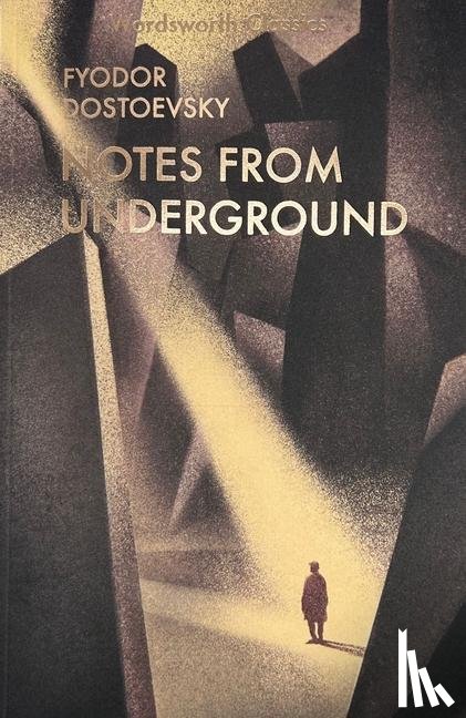 Dostoevsky, Fyodor - Notes From Underground & Other Stories