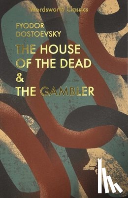 Dostoevsky, Fyodor - The House of the Dead / The Gambler