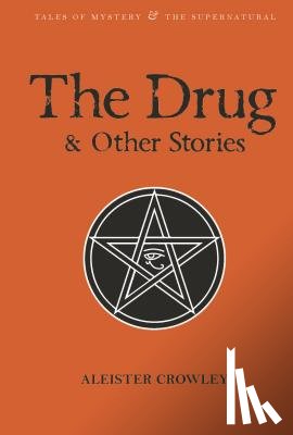Crowley, Aleister - The Drug and Other Stories