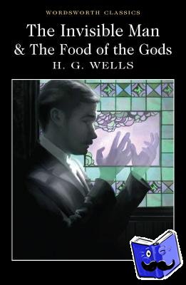 Wells, H.G. - The Invisible Man and The Food of the Gods