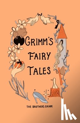 Grimm, Jacob, Grimm, Wilhelm - Grimm's Fairy Tales (Collector's Edition)