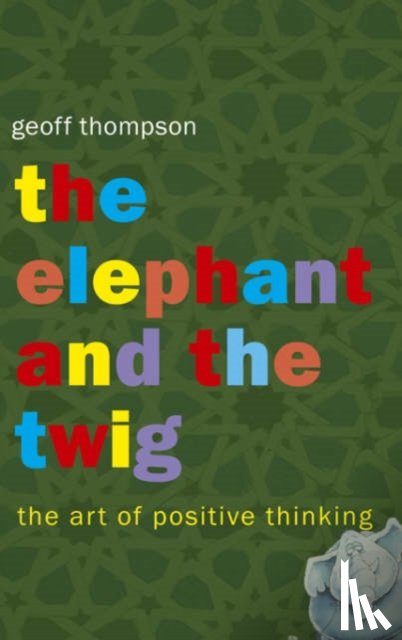 Thompson, Geoff - The Elephant and The Twig