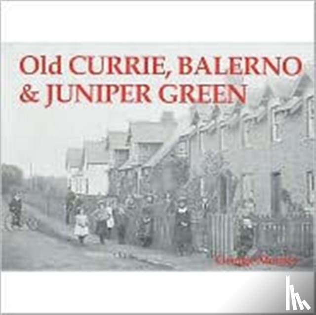 Monies, George - Old Currie, Balerno and Juniper Green