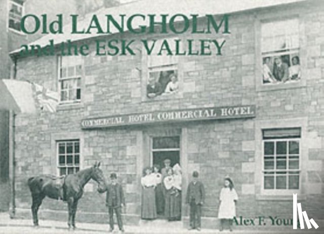 Young, Alex - Old Langholm and the Esk Valley