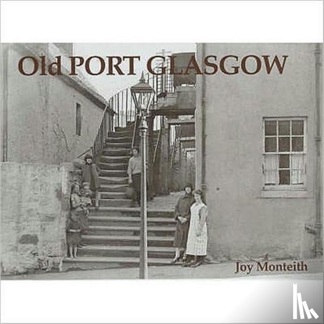 Monteith, Joy - Old Port Glasgow